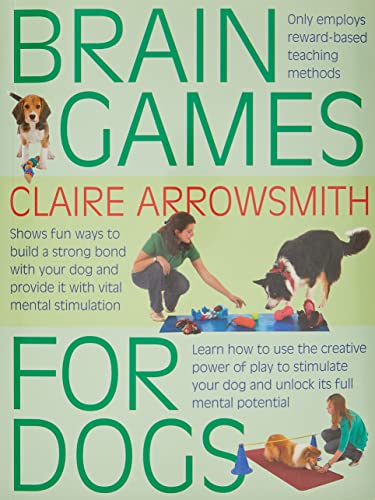 Book cover titled Brain Games for Dogs by Claire Arrowsmith featuring photos of dogs.