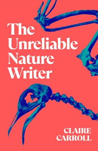 Book cover: "The Unreliable Nature Writer" with skeletal bird imagery.