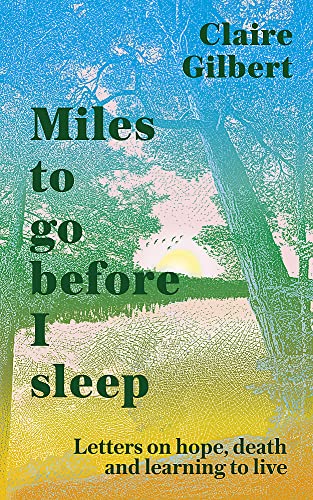 Book cover with colorful landscape and bold title: “Miles to go before I sleep.”