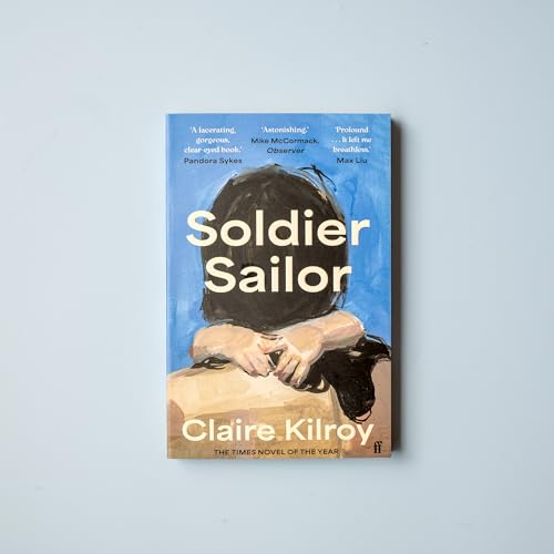 Book cover for Soldier Sailor by Claire Kilroy featuring an illustration of a person.