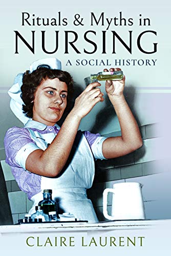 Book cover: "Rituals & Myths in Nursing" featuring a vintage nurse image.