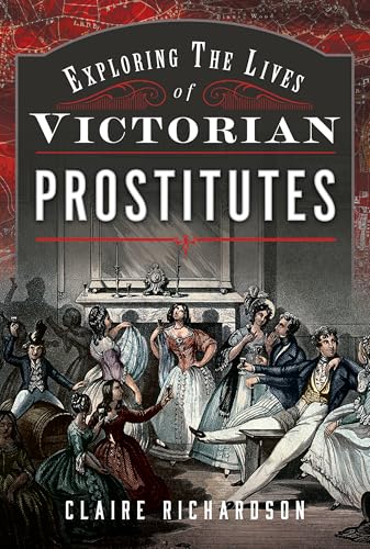 Book cover depicting Victorian era figures, titled “Exploring The Lives of Victorian Prostitutes.”
