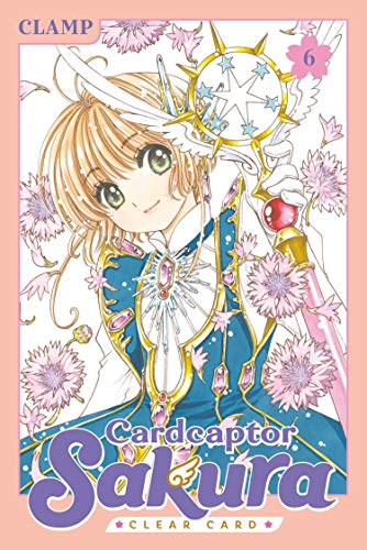 Cover of “Cardcaptor Sakura: Clear Card 6” featuring Sakura with a magical staff.