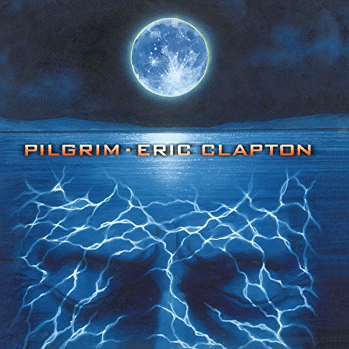 Eric Clapton’s “Pilgrim” album cover: moonlit water with electric-blue energy.