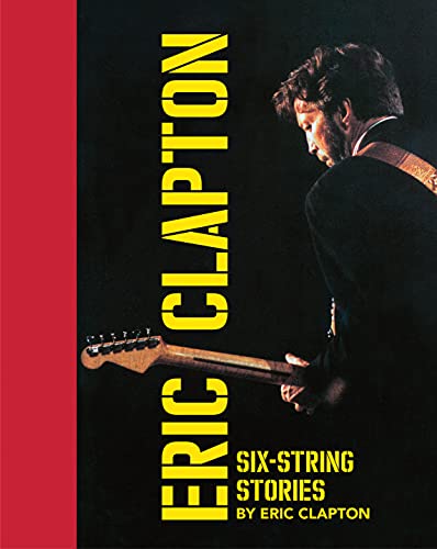 Book cover featuring Eric Clapton with a guitar, titled "Six-String Stories".