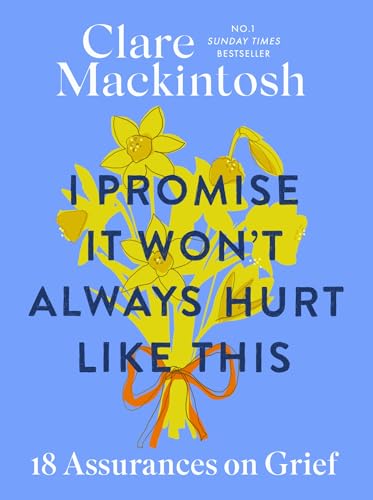 Book cover with yellow daffodils and bold blue text: "I Promise It Won't...