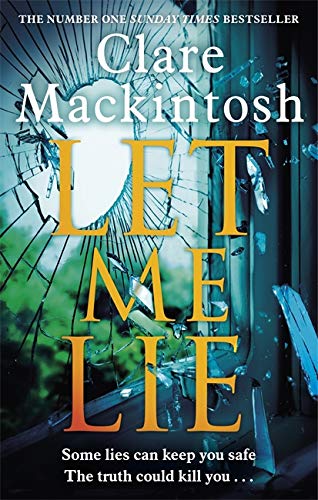 Book cover: “Let Me Lie” by Clare Mackintosh with shattered glass imagery.