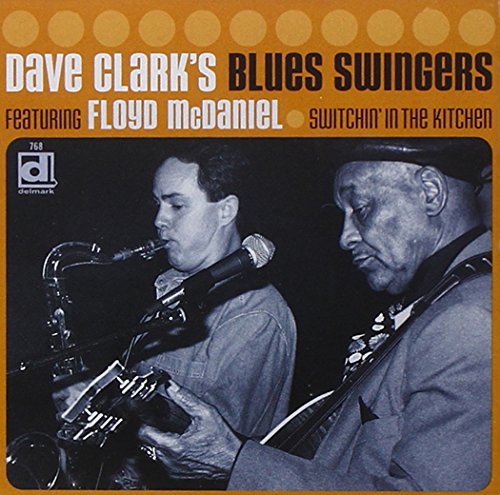 Clark,dave / Blues Swingers - Switchin' In The Kitchen [CD]