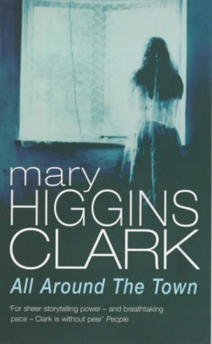 Book cover: "All Around The Town" by Mary Higgins Clark, with a blurred figure.