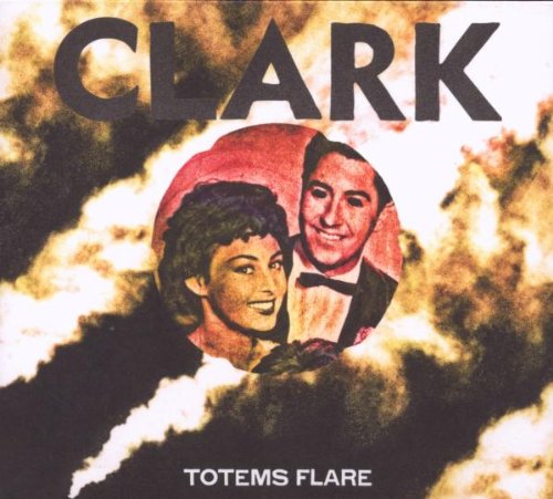 CD cover for Clark’s “Totems Flare” featuring a vintage portrait.