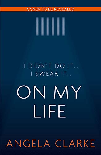 Book cover: “On My Life” by Angela Clarke, dark blue background.