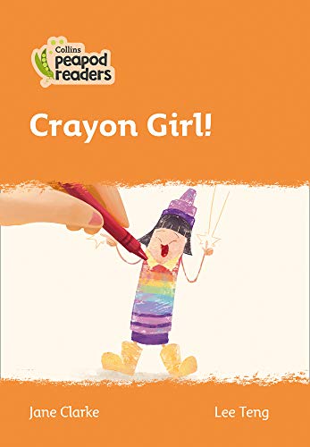 Book cover: "Crayon Girl!" depicts a colorful, drawn girl with a crayon.
