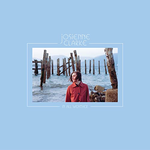 CD cover for Josienne Clarke’s “In All Weather” featuring a woman by the sea.
