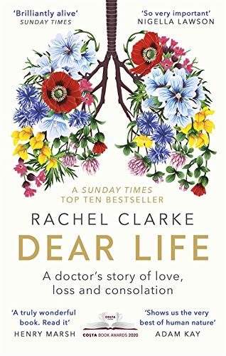Book cover of Dear Life by Rachel Clarke featuring floral lungs on white background.