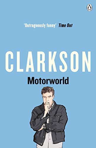 Book cover for Motorworld by Clarkson featuring an illustration of Jeremy Clarkson on blue.
