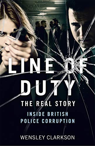 Book cover for “Line of Duty” about British police corruption.