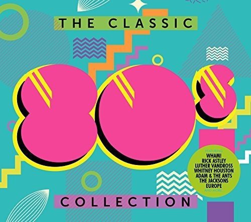CD cover for "The Classic 80s Collection" with bright pink and teal geometric designs.