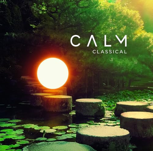 Album cover with stepping stones, pond, and glowing sun, text “CALM CLASSICAL”.