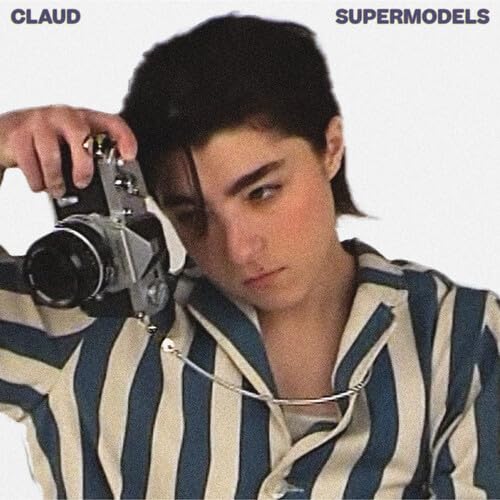 Album cover for Claud’s “Supermodels” featuring a person with a camera.