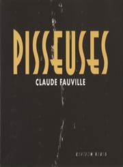 Book cover: "Pisseuses" by Claude Fauville, dark background, gold text.