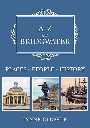 Book cover for “A-Z of Bridgwater” featuring historical images.