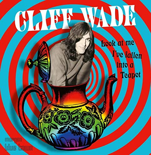 Album cover with Cliff Wade emerging from a teapot, red and blue spiral background.