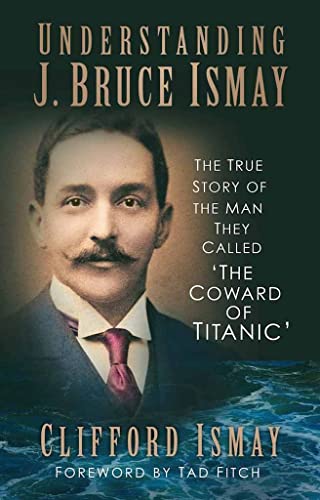 Book cover featuring a portrait of J. Bruce Ismay, with title text.