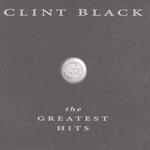 Clint Black’s “Greatest Hits” CD cover, dark gray with a circular logo.