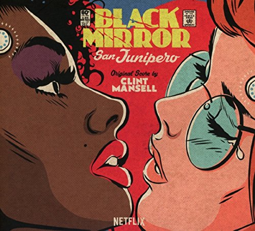 CD cover for “Black Mirror: San Junipero” featuring two women’s faces.