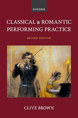 Book cover: “Classical & Romantic Performing Practice,” second edition, with painting.
