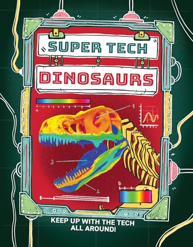 Super Tech: Dinosaurs" book cover featuring a colorful T-Rex skull diagram.
