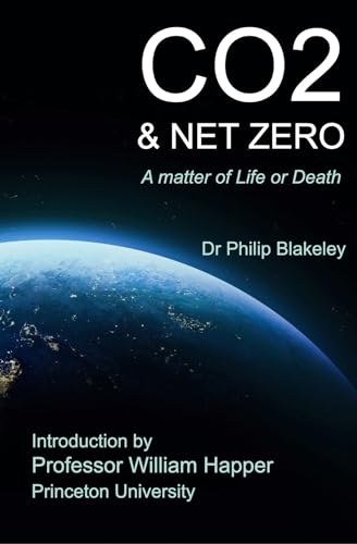 Book cover: Earth from space, title “CO2 & Net Zero”, author Philip Blakely.