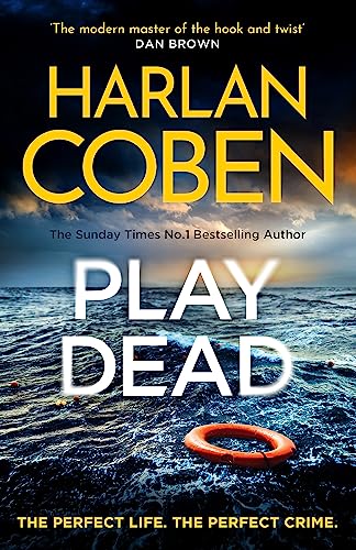 Book cover for Play Dead by Harlan Coben featuring an orange lifebuoy in water.