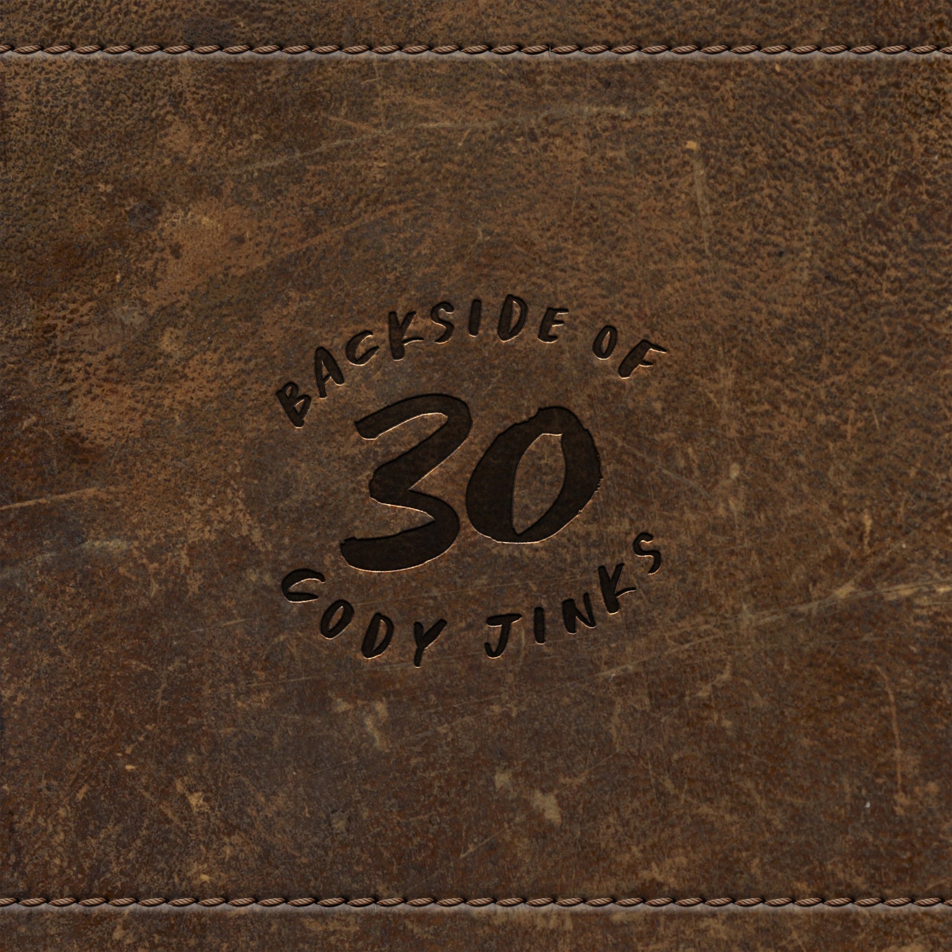 Cody Jinks "Backside of 30" CD cover, brown leather texture.