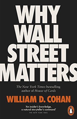 Book cover: "Why Wall Street Matters" by William D. Cohan, dark background.