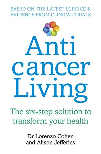 Book cover of Anticancer Living by Dr. Lorenzo Cohen and Alison Jefferies.