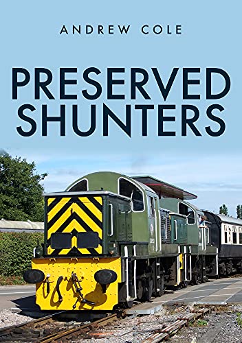 Book cover: "Preserved Shunters" featuring a green and yellow diesel locomotive.