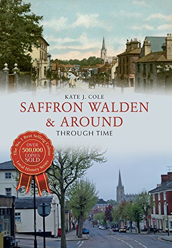 Book cover: "Saffron Walden & Around Through Time" with town scenes.