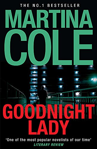 Book cover for Goodnight Lady by Martina Cole showing a silhouette on a walkway.