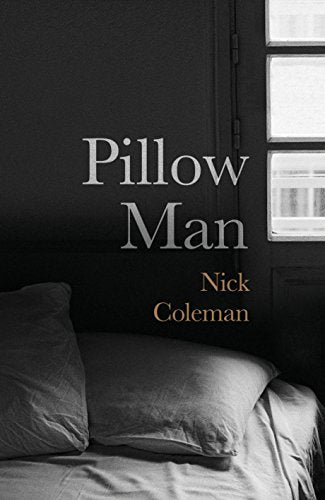 Book cover for “Pillow Man” by Nick Coleman, with pillows visible.