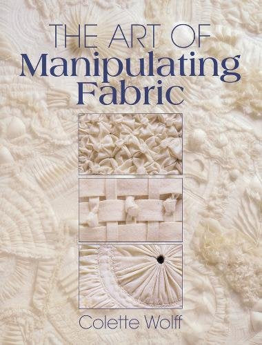 The image shows a book cover titled "The Art of Manipulating Fabric" with three inset images of fabric textures.