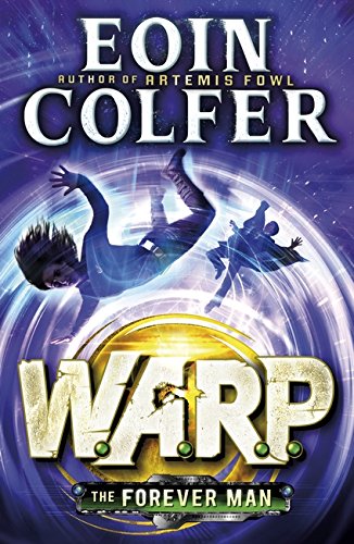 Book cover for The Forever Man by Eoin Colfer featuring figures in a vortex.