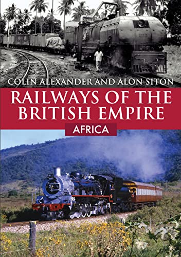 Book cover: vintage steam trains in African landscapes, titled “Railways of the British Empire: Africa.”