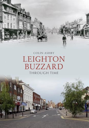 Book cover: “Leighton Buzzard Through Time” with historical and modern street scenes.