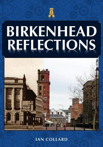 Book cover for "Birkenhead Reflections" featuring a historic townscape.