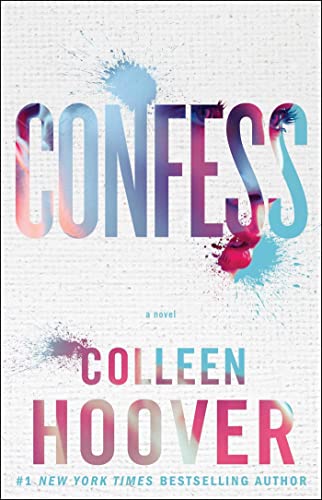 Book cover for Confess by Colleen Hoover with blue and pink paint splatter effects.