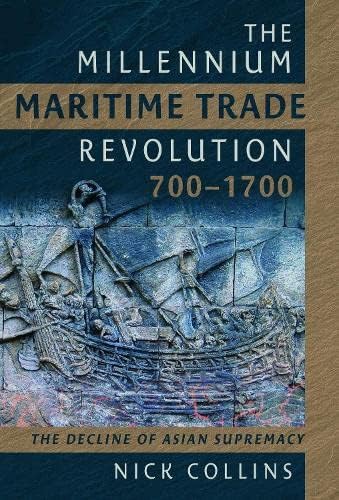 Book cover: “The Millennium Maritime Trade Revolution, 700-1700” with a ship image.