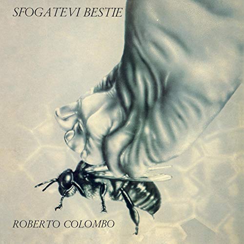 Colombo Roberto - Sfogatevi Bestie [CD]