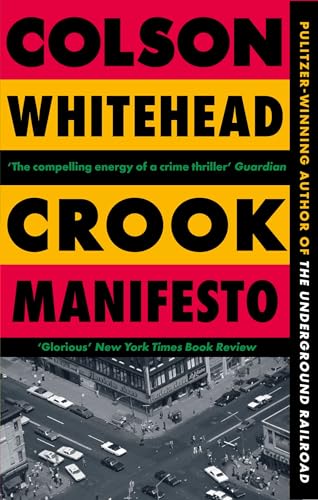 Book cover for Crook Manifesto by Colson Whitehead with red and yellow text.