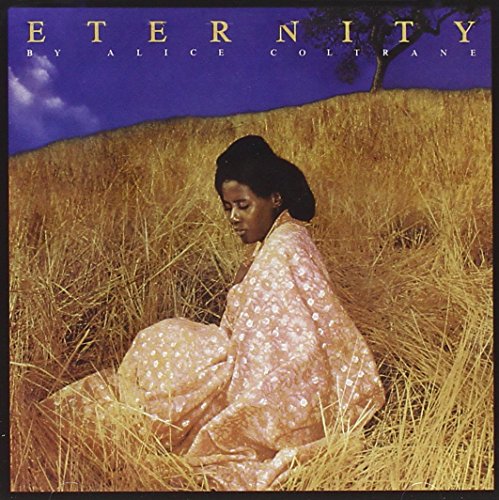 Album cover for Alice Coltrane’s “Eternity” featuring a woman in a field.